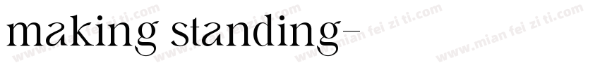 making standing字体转换